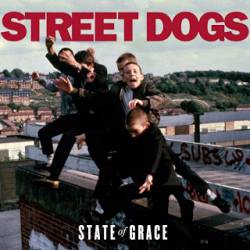 Street Dogs : State of Grace